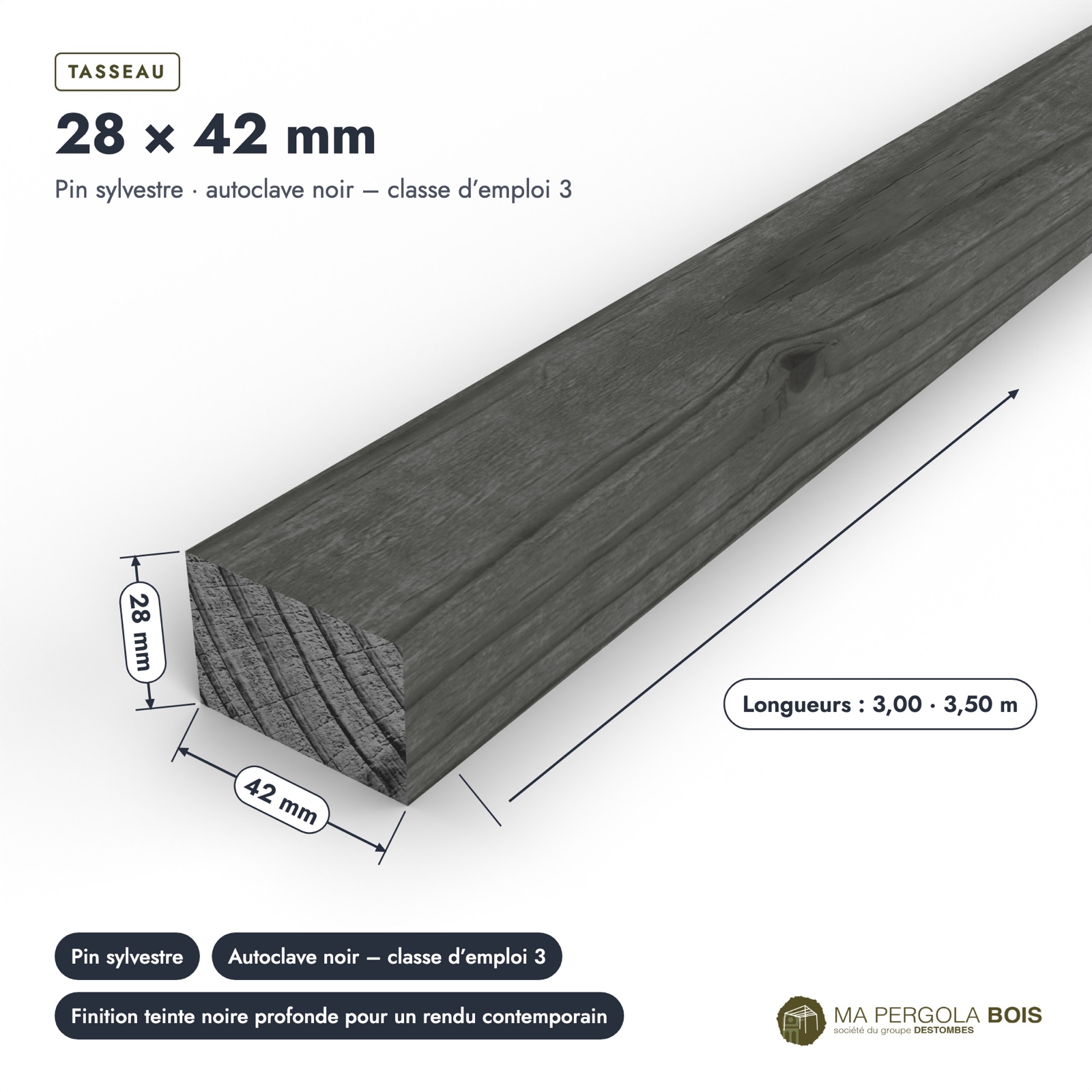 Tasseau noir 28x42 en pin traité autoclave : pièce cotée et longueurs