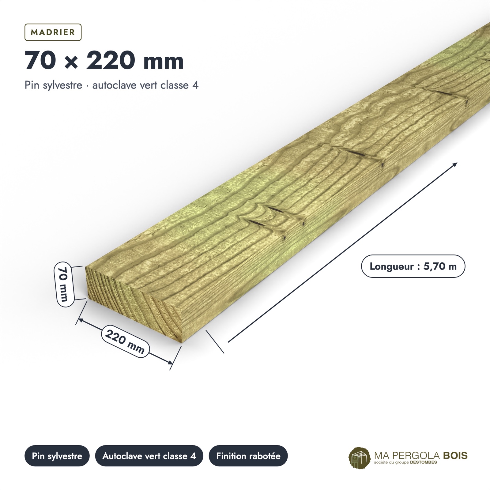 Madrier 70x220 standard sans usinage, pin autoclave : pièce cotée et longueurs