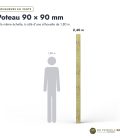 Poteau bois 90x90 standard sans usinage, pin autoclave : longueurs à l’échelle