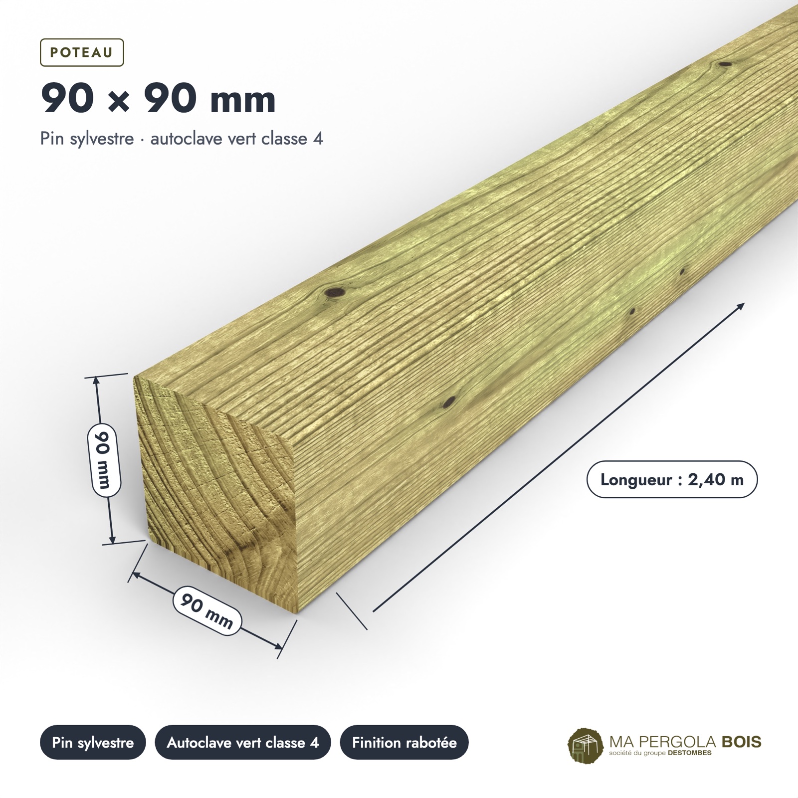 Poteau bois 90x90 standard sans usinage, pin autoclave : pièce cotée et longueurs