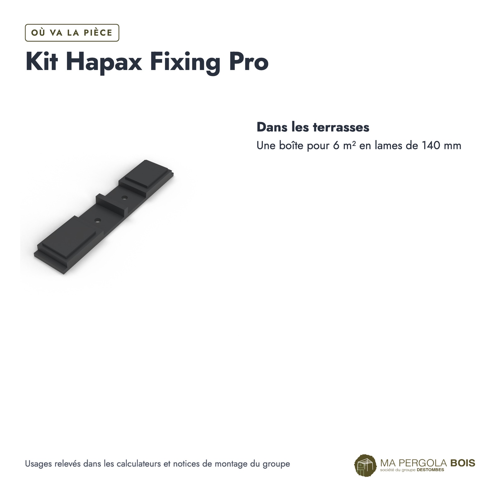 Fixation invisible terrasse Hapax Fixing Pro C2, kit pour lames de 19 à 27 mm : usages